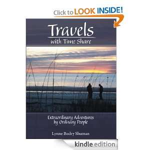 Travels with Time Share : Extraordinary Adventures by Ordinary People.