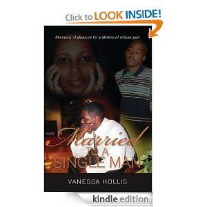MARRIED TO A SINGLE MAN VANESSA HOLLIS  Kindle Store