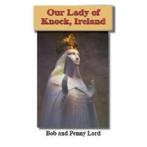   Our Lady of Knock booklet (9781580027403) Bob and Penny Lord Books
