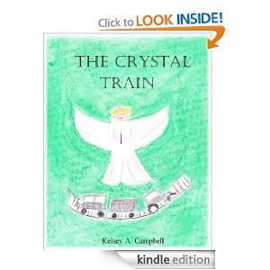 The Crystal Train Kelsey A. Campbell  Kindle Store