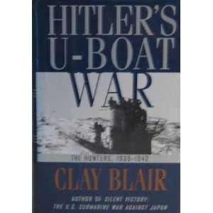  Hitlers U boat War Hunters 1939 42 Clay Blair Books