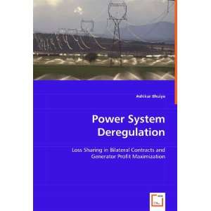  Power System Deregulation Loss Sharing in Bilateral Contracts 
