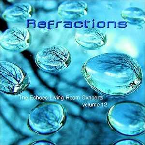  Refractions The Echoes Living Room Concerts Vol. 12 