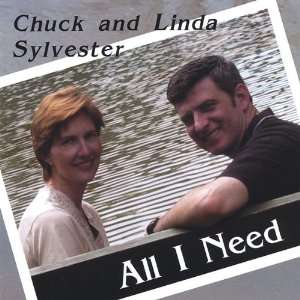  All I Need Chuck Sylvester & Linda Music