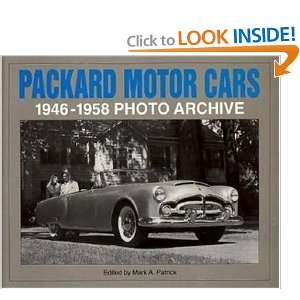  Packard Motor Cars 1946 1958 Photo Archive: Photographs 