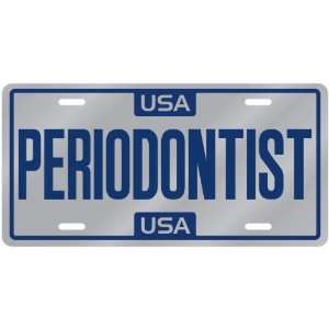  New  Usa Periodontist  License Plate Occupations: Home 