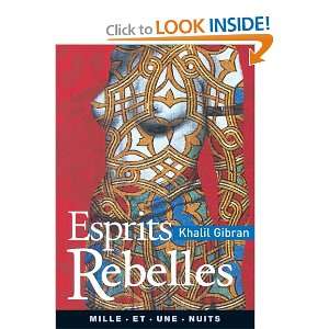  Esprits rebelles (9782842055707): Khalil Gibran: Books