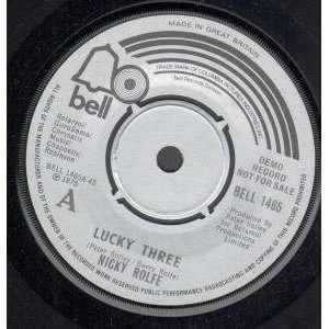  LUCKY THREE 7 INCH (7 VINYL 45) UK BELL 1975 NICKY ROLFE Music