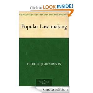 Popular Law making Frederic Jesup Stimson  Kindle Store