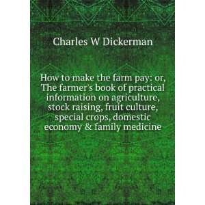  How to make the farm pay: or, The farmers book of 