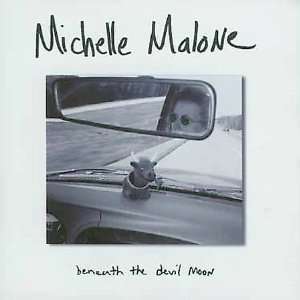    Michelle Malone Beneath The Devil Moon Michelle Malone Music