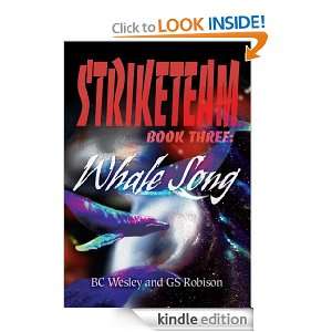 StrikeTeam Book Three Whale Song GS Robison  Kindle 
