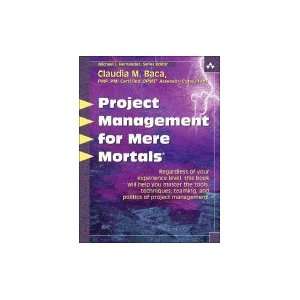  Project Management for Mere Mortals [PB,2007] Books