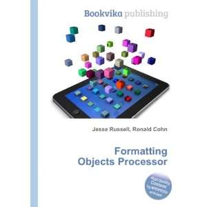 Formatting Objects Processor Ronald Cohn Jesse Russell 