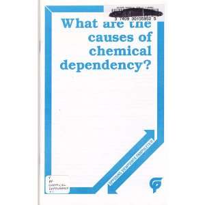  What Are the Causes of Chemical Dependency? (Opposing 