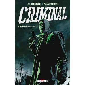   Criminal, Tome 5 (French Edition) (9782756022512) Ed Brubaker Books