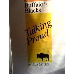  Buffalos Blacks Talking proud Eva M Noles Books