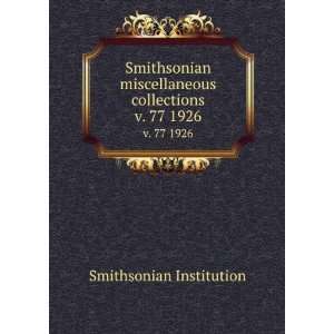   miscellaneous collections. v. 77 1926 Smithsonian Institution Books