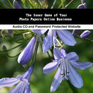   The Inner Game of Your Photo Papers Online Business: James Orr: Books