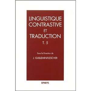 Linguistique contrastive et traduction tome 5 (French 
