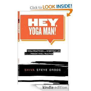   Man!: Yoga Practices for Everyday Life from a Prison Yoga Practice