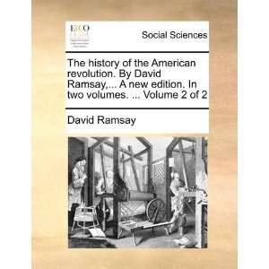 com The history of the American revolution. By David Ramsay, A new 