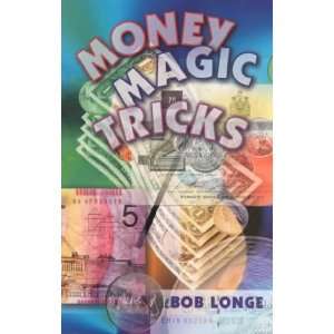  Money Magic Tricks **ISBN 9780806980195** Bob Longe 