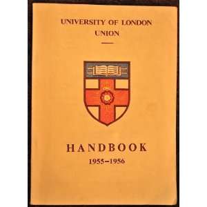  University of London Union Handbook 1955 1956 University of London 