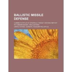 Ballistic missile defense: current status of Strategic Target System 