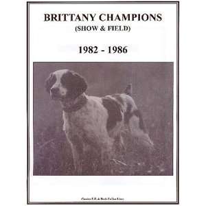  Brittany Champions, 1982 86 (9780940808379) Jan L. Freund 