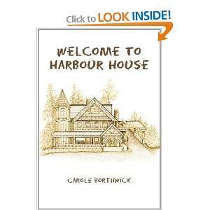  Welcome To Harbour House (9781456836092) Carole Borthwick Books