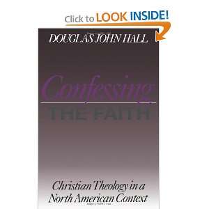  Confessing the Faith : Christian Theology in a North 