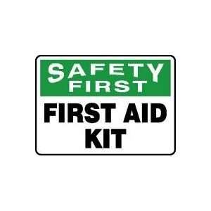  SAFETY FIRST FIRST AID KIT 10 x 14 Dura Fiberglass Sign 