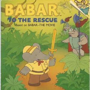  BABAR TO THE RESCUE (A Random House pictureback 