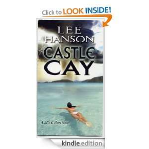 Castle Cay (Julie OHara Mystery Series): Lee Hanson:  
