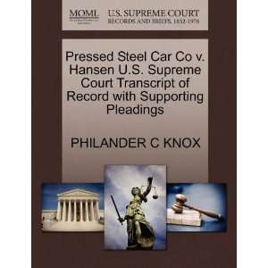   with Supporting Pleadings (9781270132981): PHILANDER C KNOX: Books