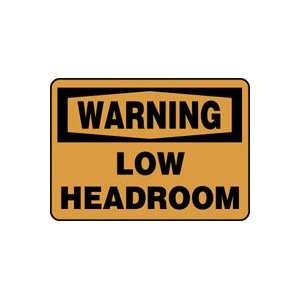  WARNING LOW HEADROOM 7 x 10 Adhesive Vinyl Sign