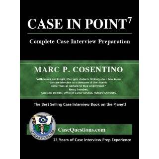 Case in Point Complete Case Interview Preparation, 7th Edition by 