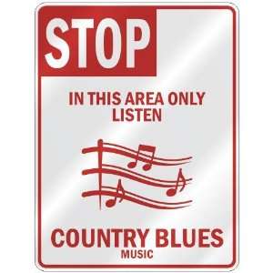   AREA ONLY LISTEN COUNTRY BLUES  PARKING SIGN MUSIC