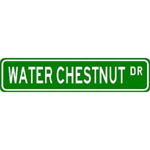  WATER CHESTNUT Street Sign ~ Custom Street Sign   Aluminum 