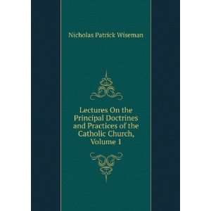  On the Principal Doctrines and Practices of the Catholic Church 