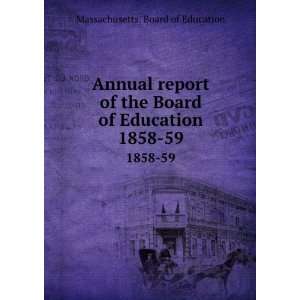   Board of Education. 1858 59 Massachusetts. Board of Education Books