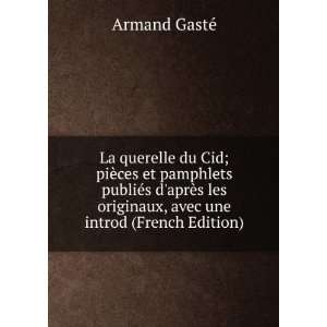   originaux, avec une introd (French Edition) Armand GastÃ© Books