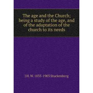  The age and the Church; being a study of the age, and of 