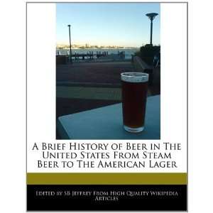  A Brief History of Beer in The United States From Steam Beer 