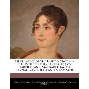 : First Ladies of the United States in the 19th Century Louisa Adams 