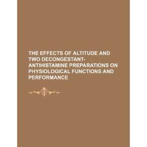 The effects of altitude and two decongestant antihistamine 