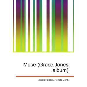  Muse (Grace Jones album) Ronald Cohn Jesse Russell Books