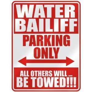   WATER BAILIFF PARKING ONLY  PARKING SIGN OCCUPATIONS 