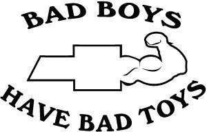 BAD BOY TOY CHEVY STICKER/DECAL CHOOSE SIZE/COLOR  